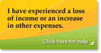 I have experienced a loss of income or increase in other expenses